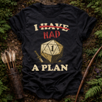 Had a Plan T-Shirt
