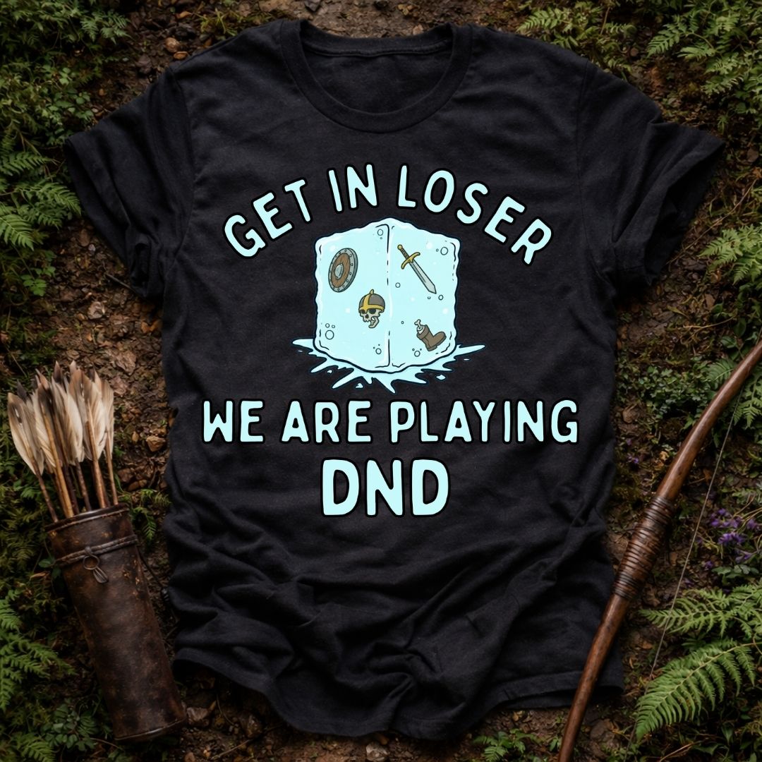 Get in Loser T-Shirt