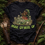 Raise Others Up T-Shirt