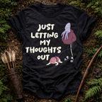 Letting my Thoughts Out T-Shirt