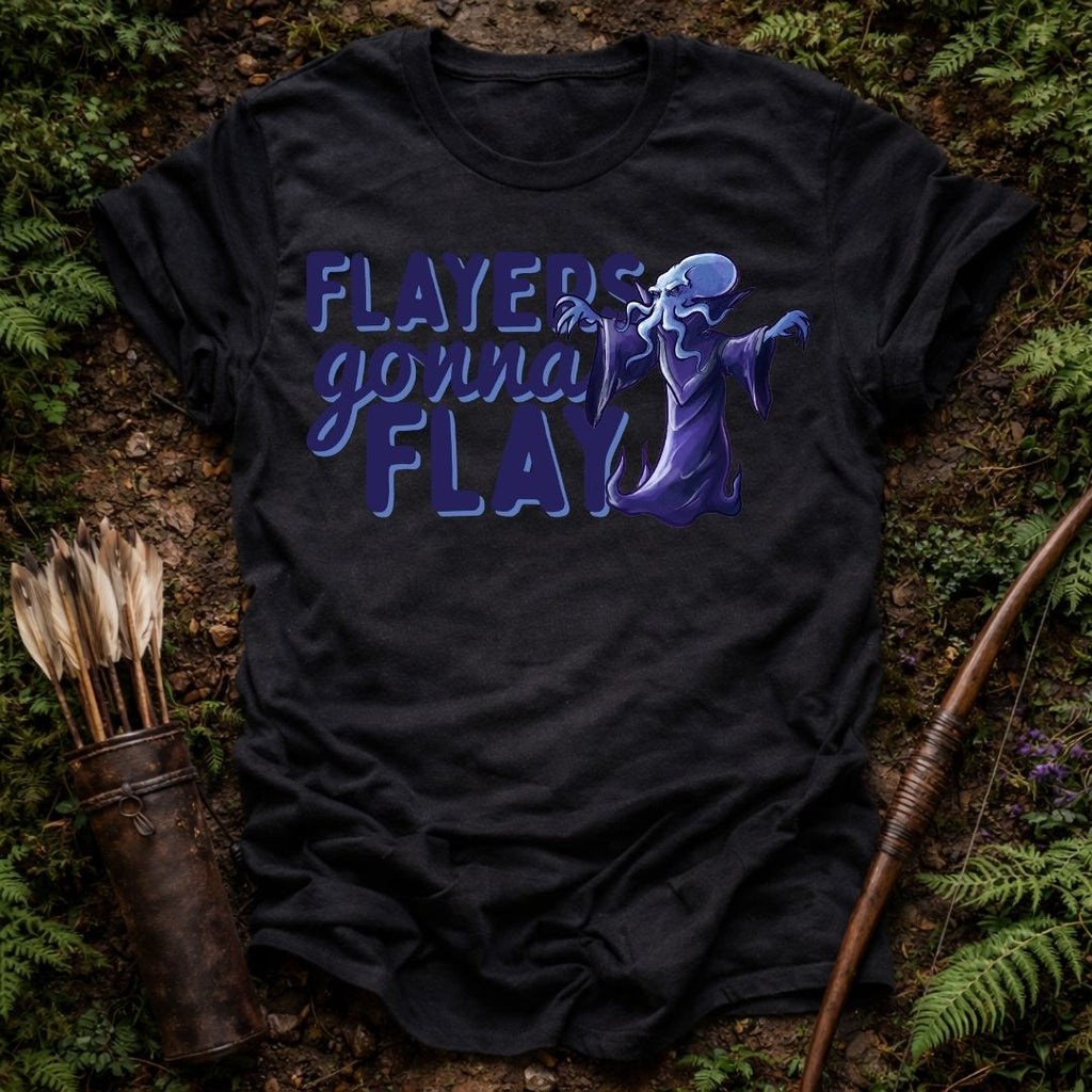 Flayers gonna Flay T-Shirt