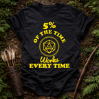 5% of the Time T-Shirt