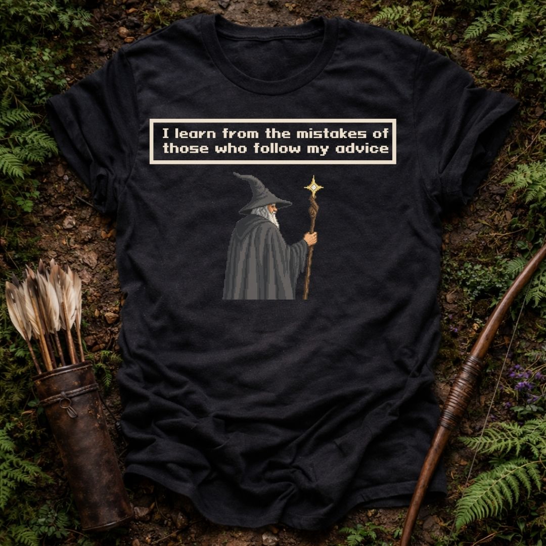 Follow my Advice T-Shirts