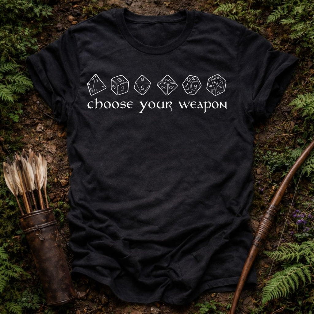 Choose Your Weapon T-Shirt