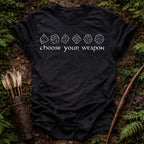 Choose Your Weapon T-Shirt