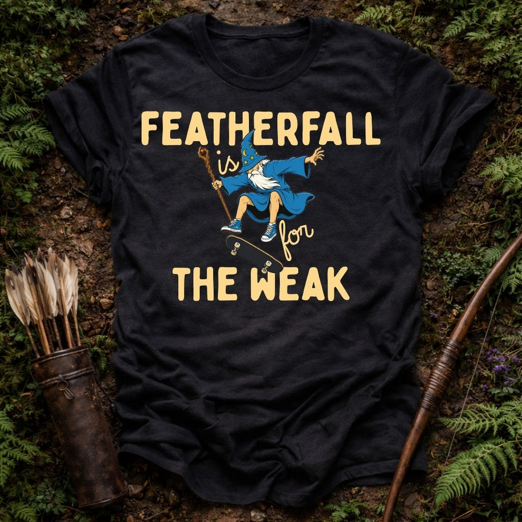 Featherfall is for the Weak T-Shirt