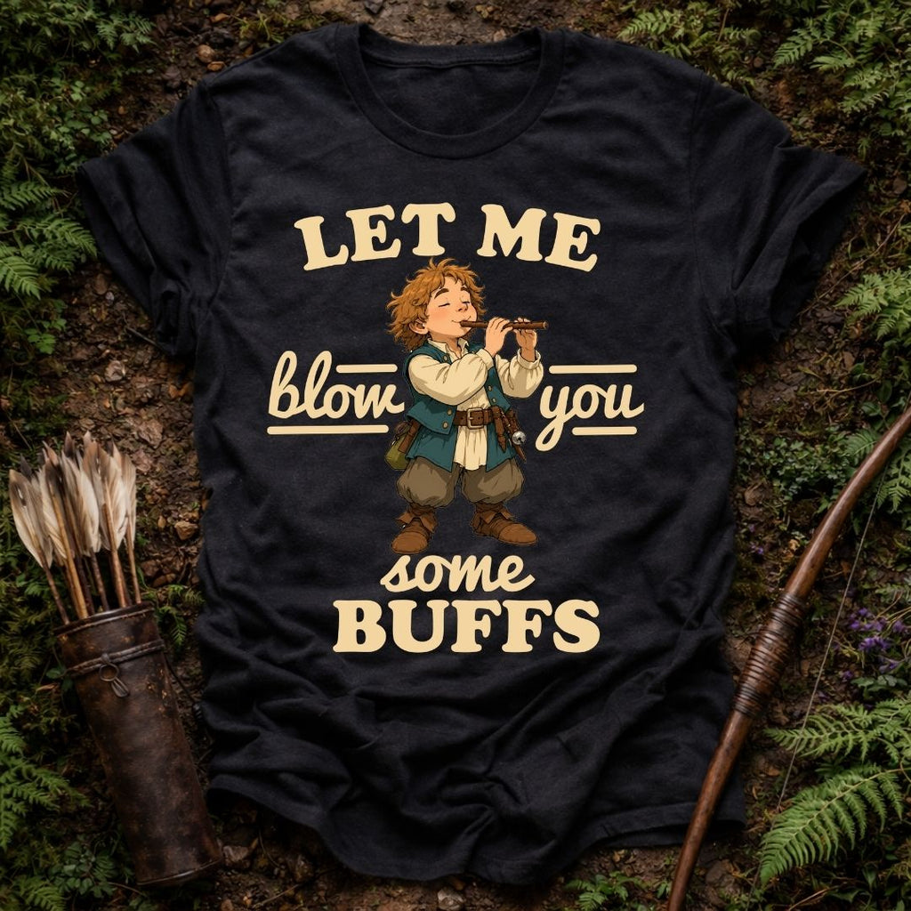 Let me Blow You T-shirt