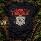 Dice Builds Character T-Shirt