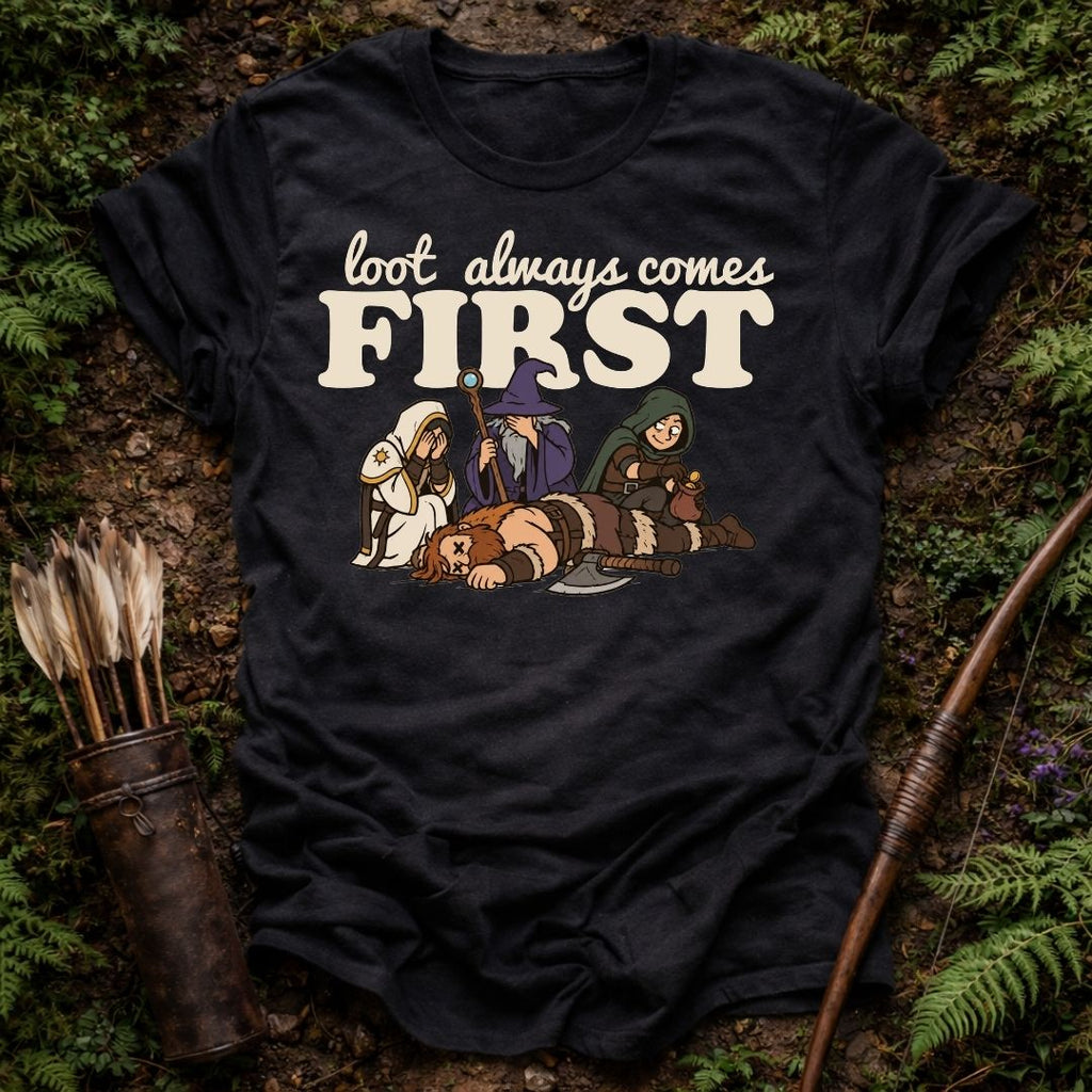 Loot Comes First T-Shirt