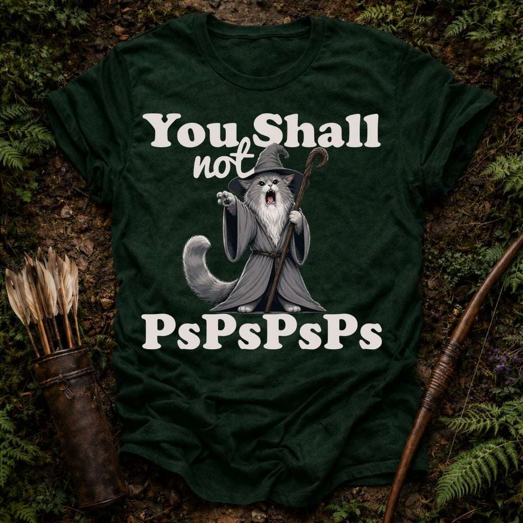 You Shall not PsPsPs T-Shirt