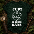 One of Those Days T-Shirt