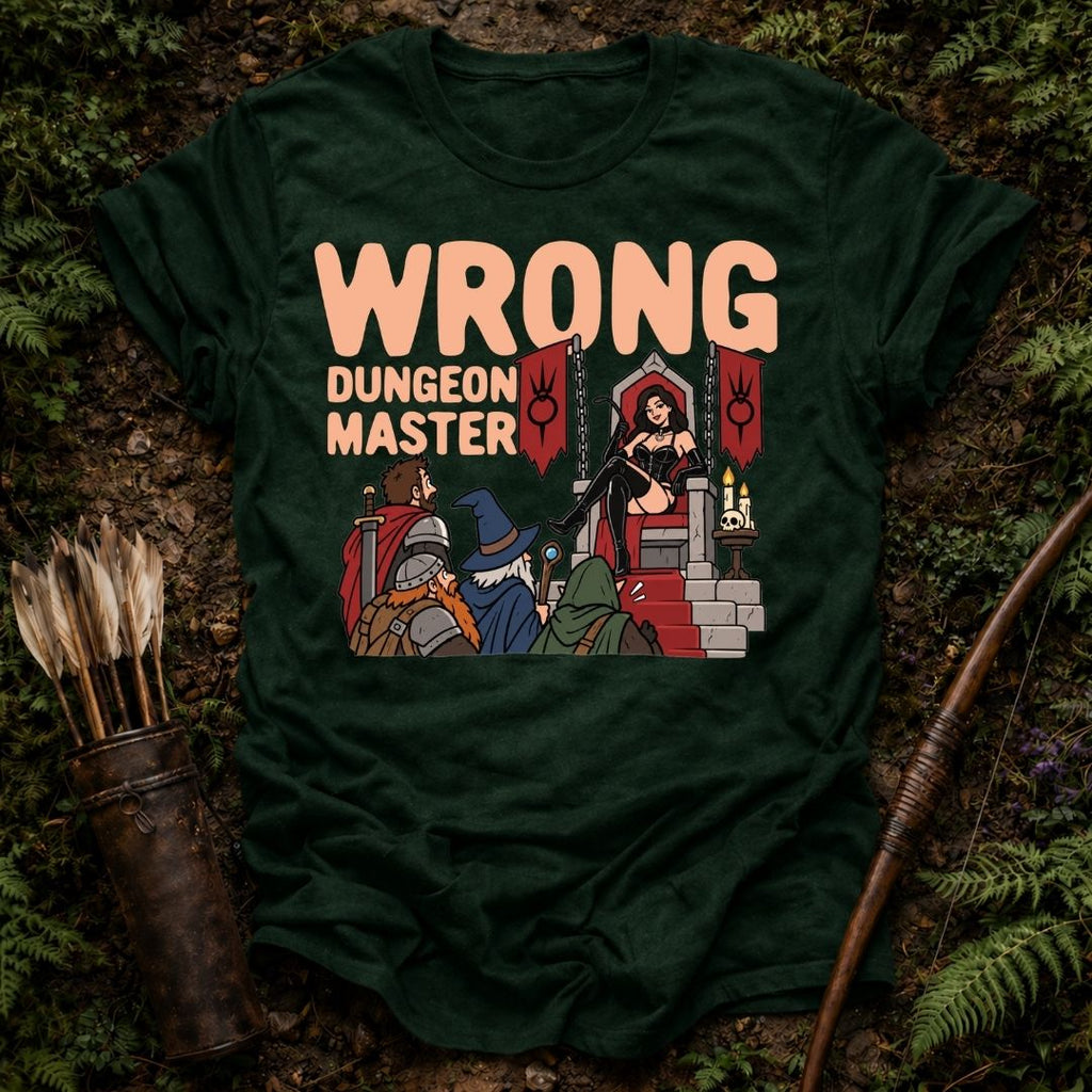 Wrong Dungeon Master T-Shirt