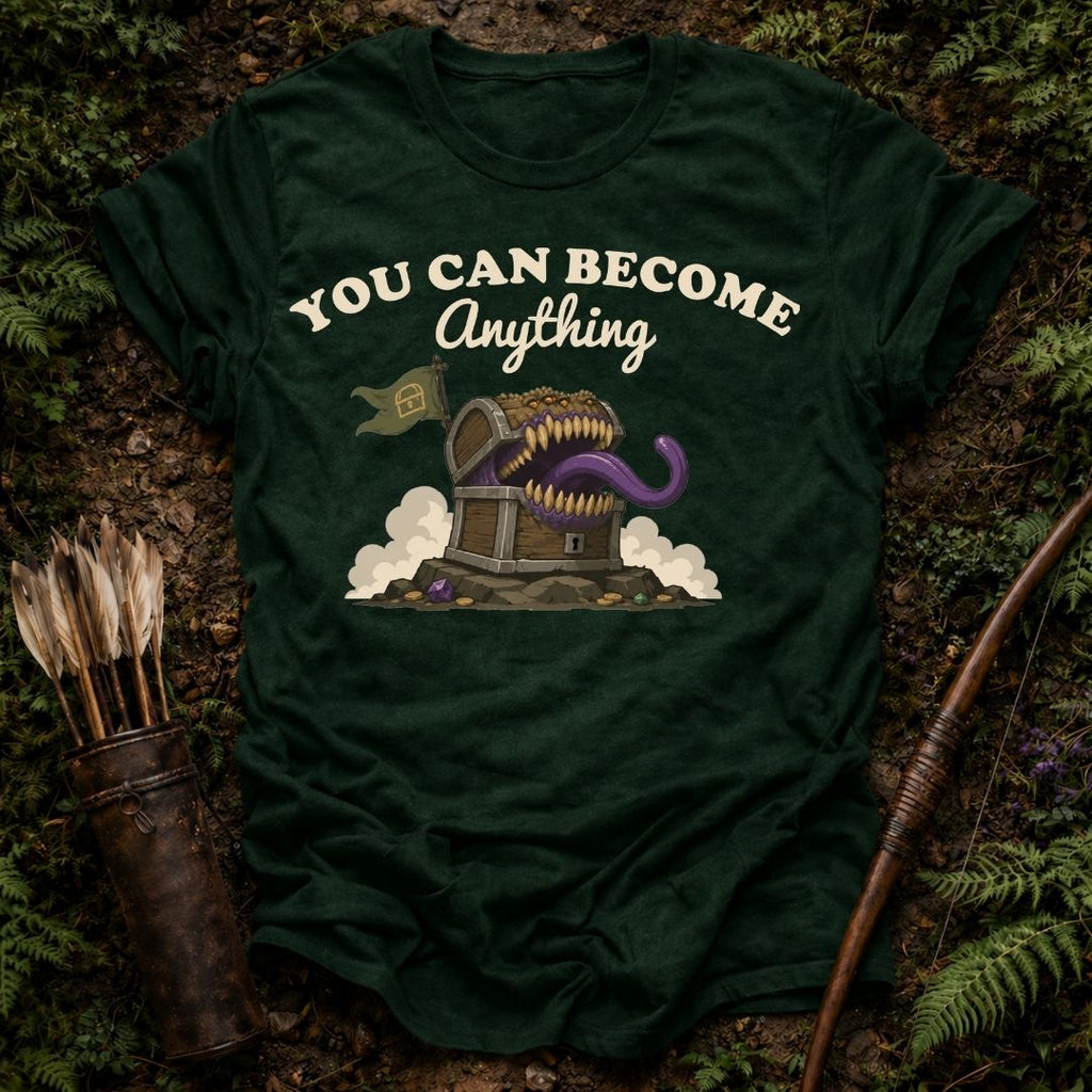 You can Become Anything T-Shirt