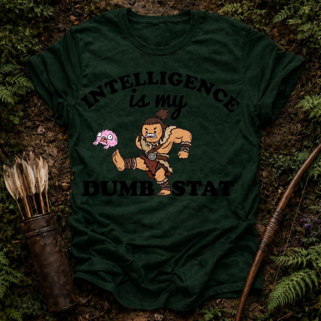 Int is my Dumb Stat T-Shirt