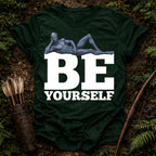 Be Yourself T-Shirt
