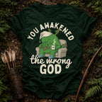 Awakened the Wrong God T-Shirt