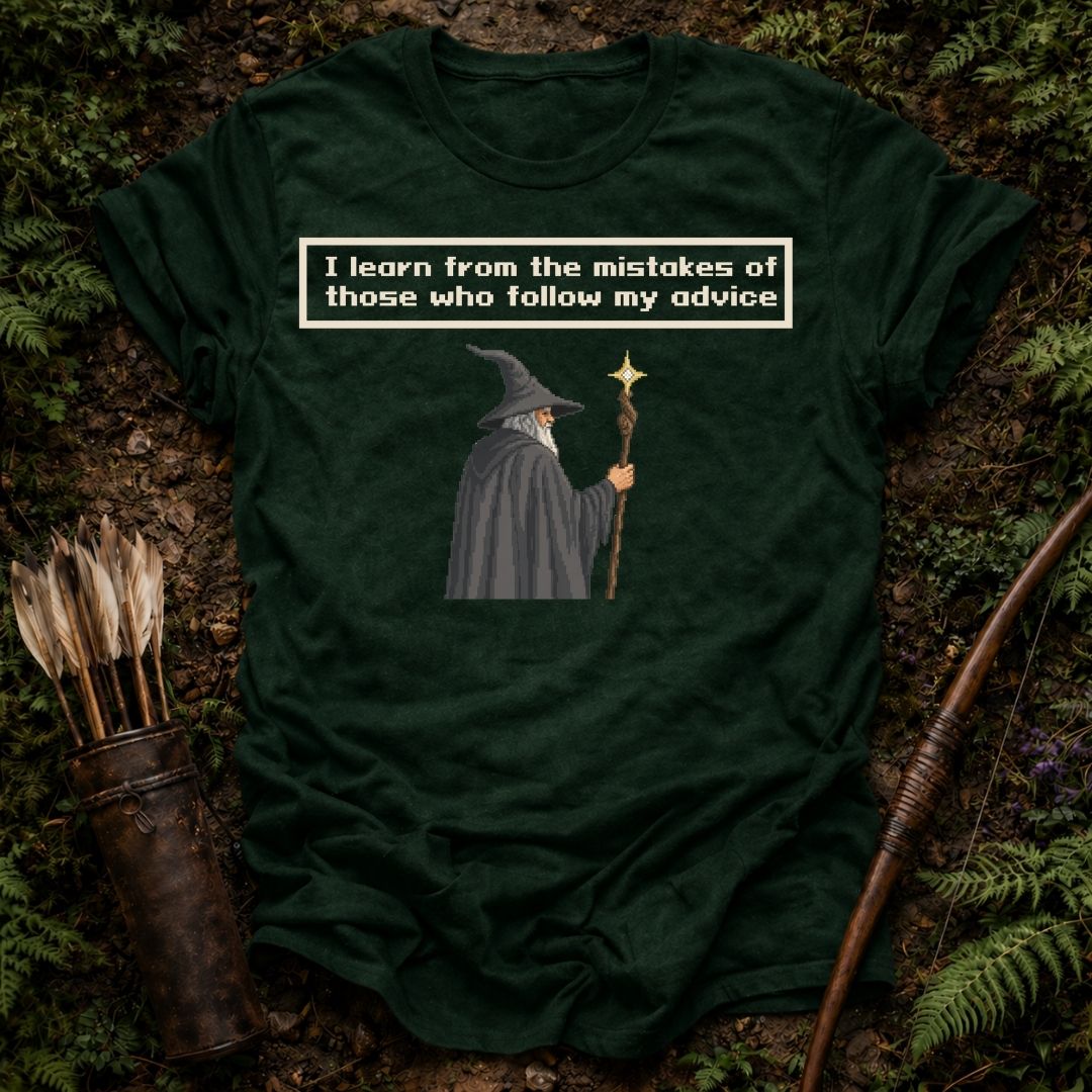 Follow my Advice T-Shirts