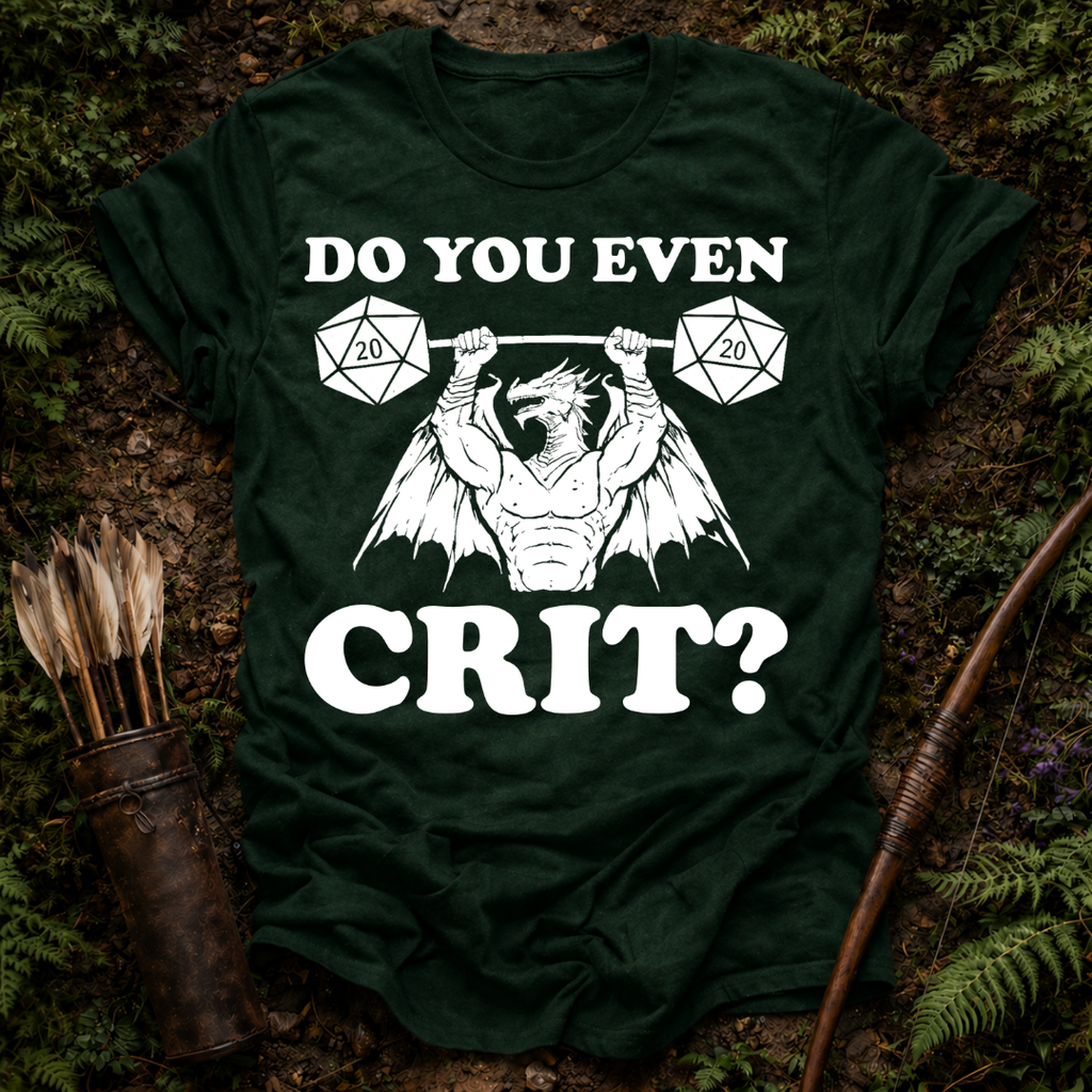 Do You Even Crit ? T-Shirt