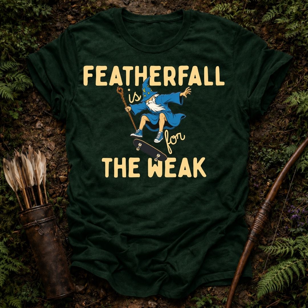 Featherfall is for the Weak T-Shirt