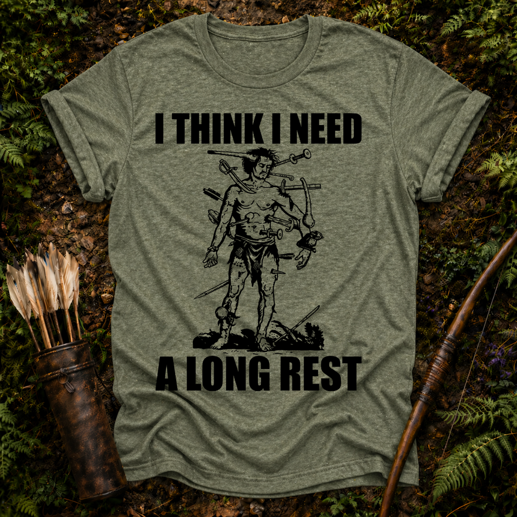 I Need a Long Rest T-Shirt