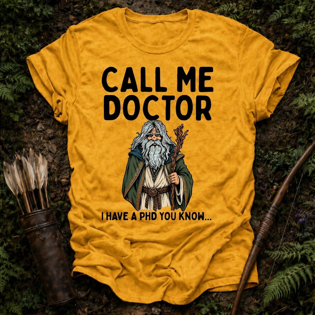 Call me Doctor T-Shirt