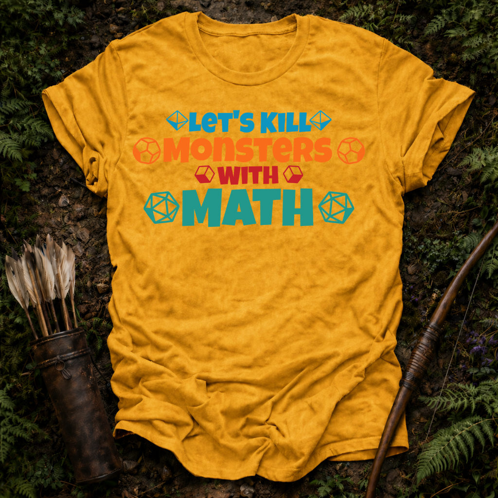 Kill Monsters with Math T-Shirt