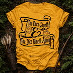 The Dice Giveth T-Shirt