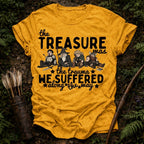The Treasure Was T-Shirt