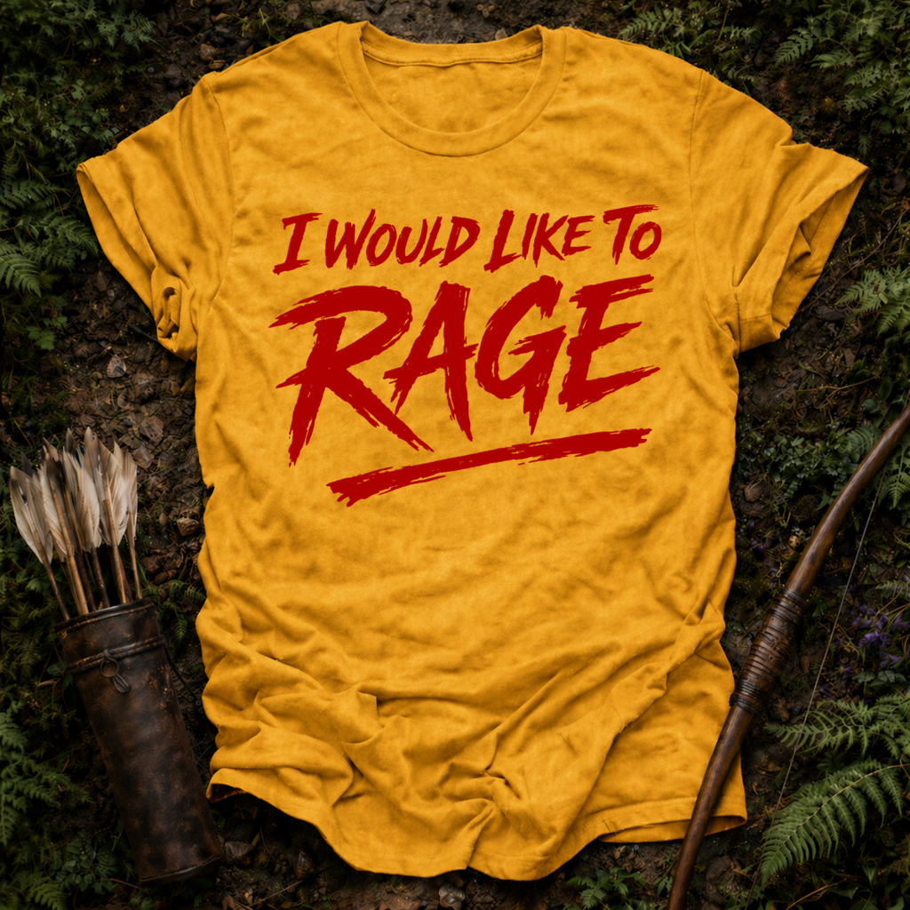 Would Like to Rage T-Shirt