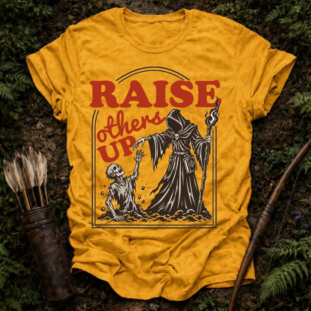 Raise Others Up 2 T-Shirt