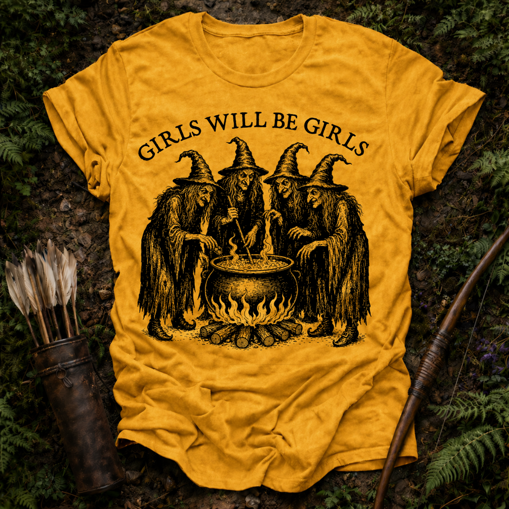 Girls will be Girls T-Shirt