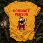 Dominate Person T-Shirt