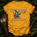 How About Fireball T-Shirt