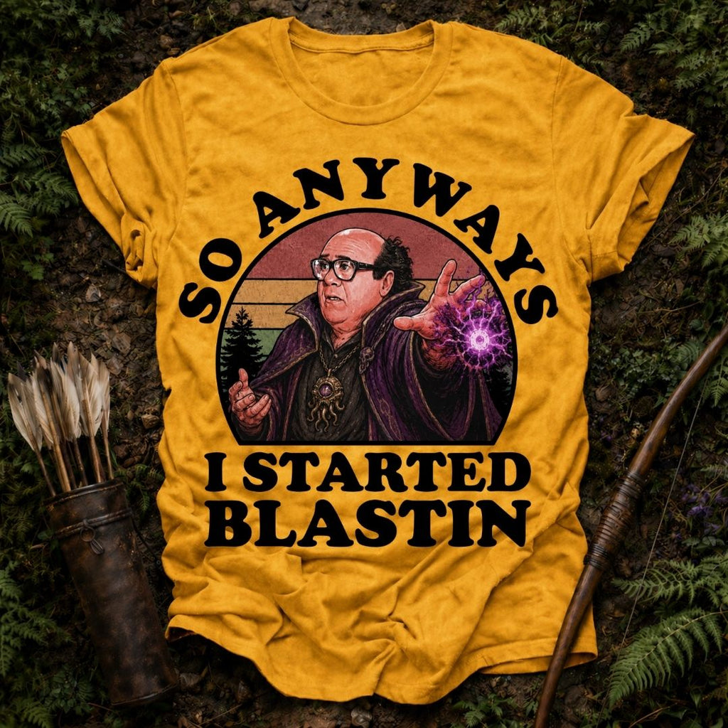 I Started Blastin T-Shirt
