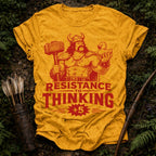 Resistance to Thinking T-Shirt