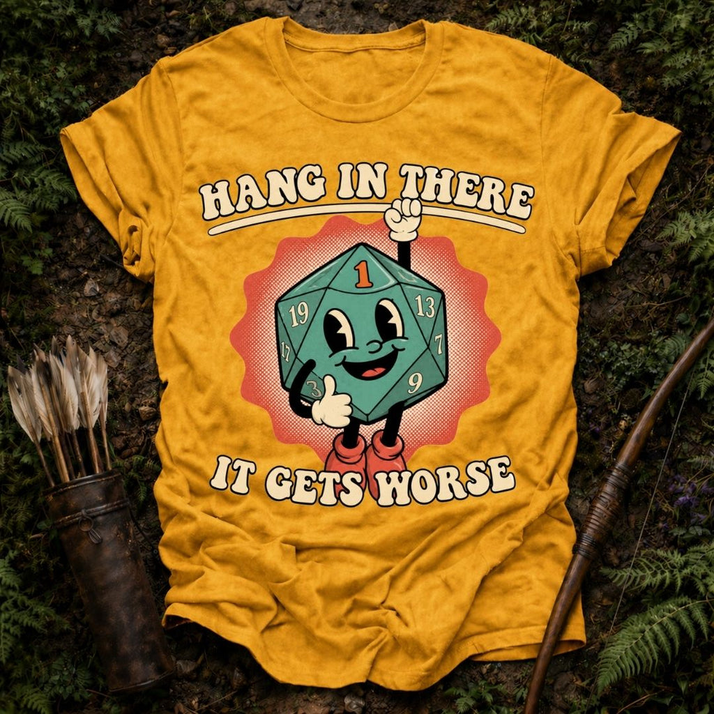 It Get's Worse T-Shirt