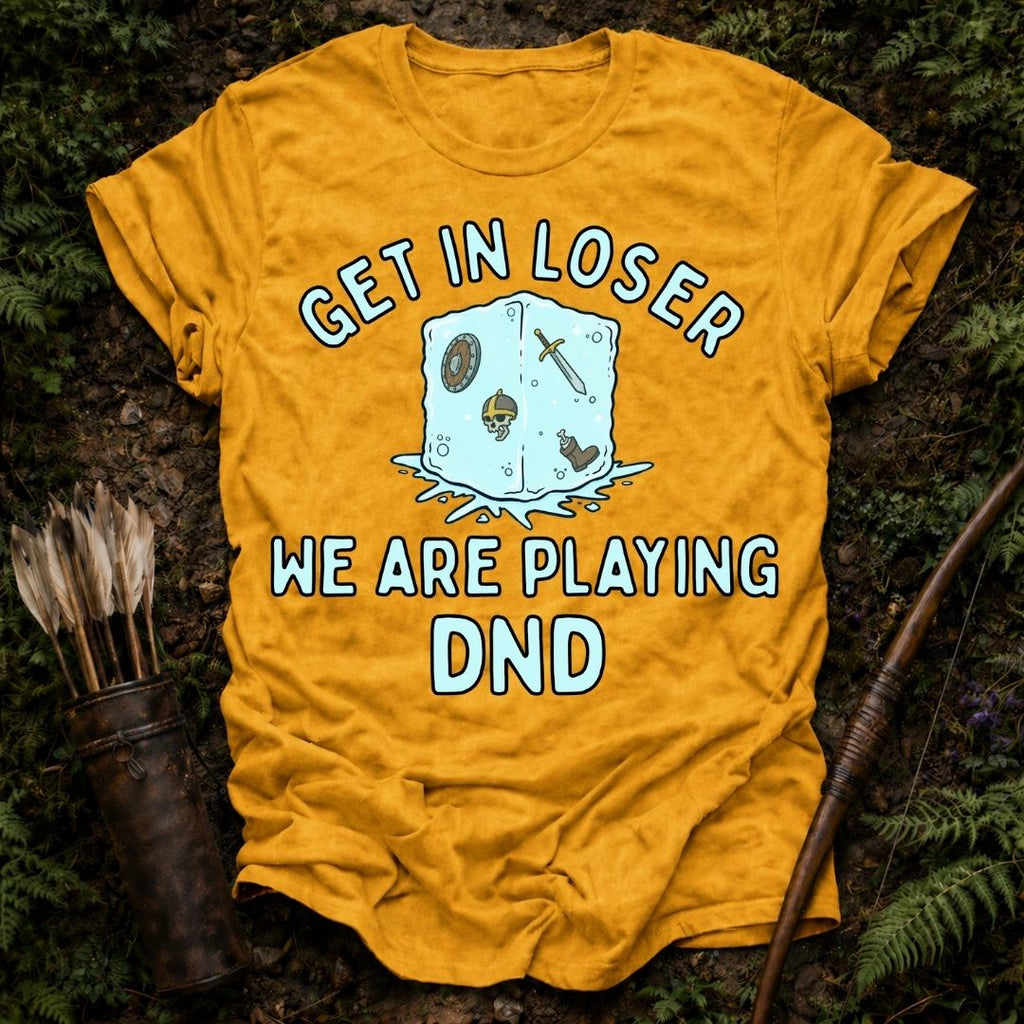 Get in Loser T-Shirt