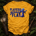 Flayers gonna Flay T-Shirt