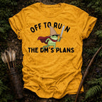 Off to Ruin the Dm's Plans T-Shirt