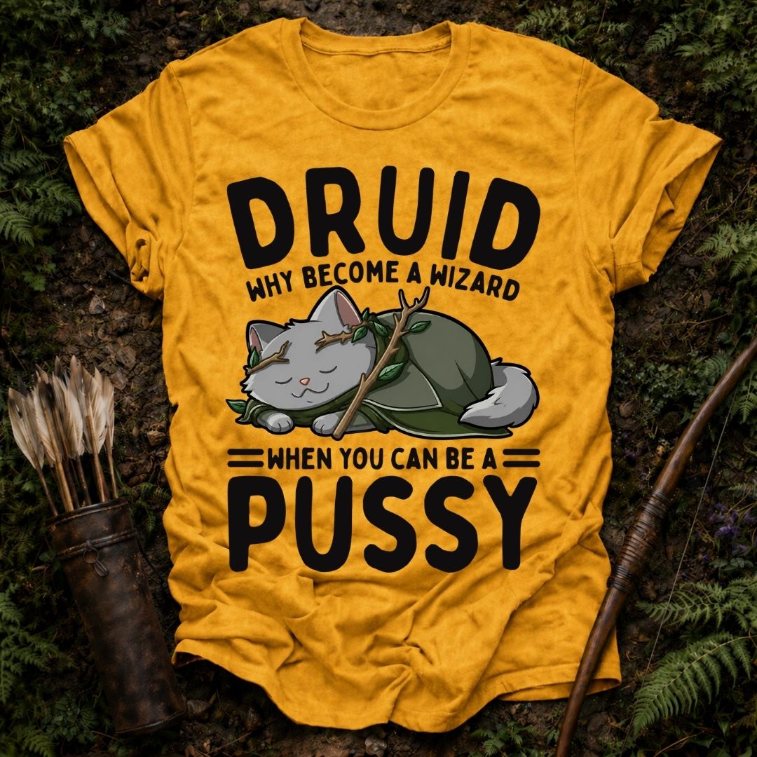 Be a Pussy T-Shirt