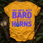 You Mess with the Bard T-Shirt