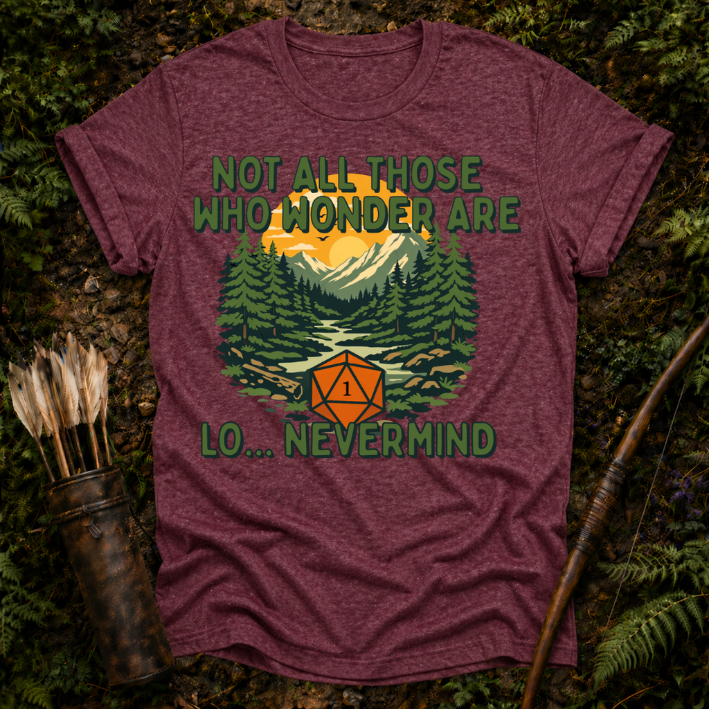 Those who Wonder are ... T-Shirt