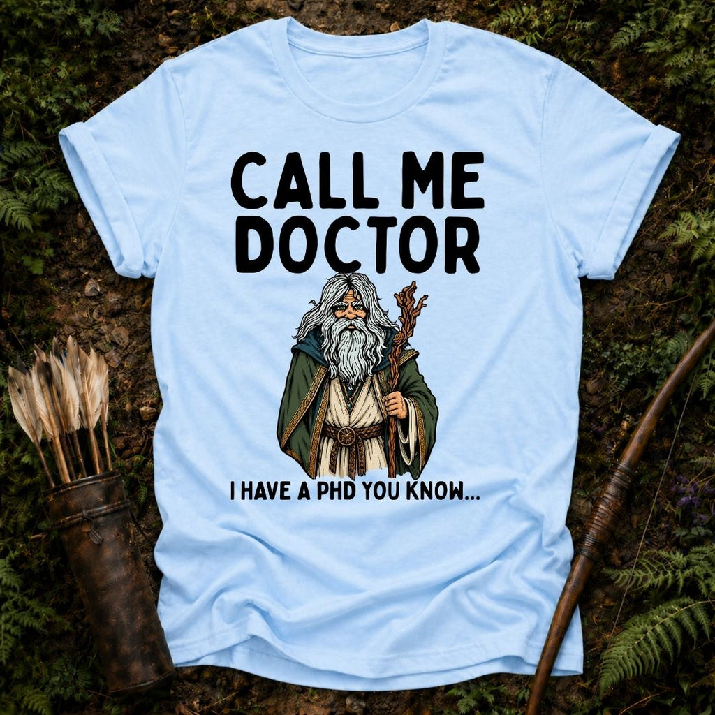 Call me Doctor T-Shirt