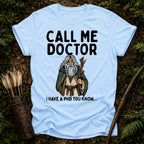 Call me Doctor T-Shirt