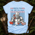 The Job You Want T-Shirt