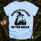 Mana Stored in Balls T-Shirt