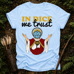 In Dice we Trust T-Shirt