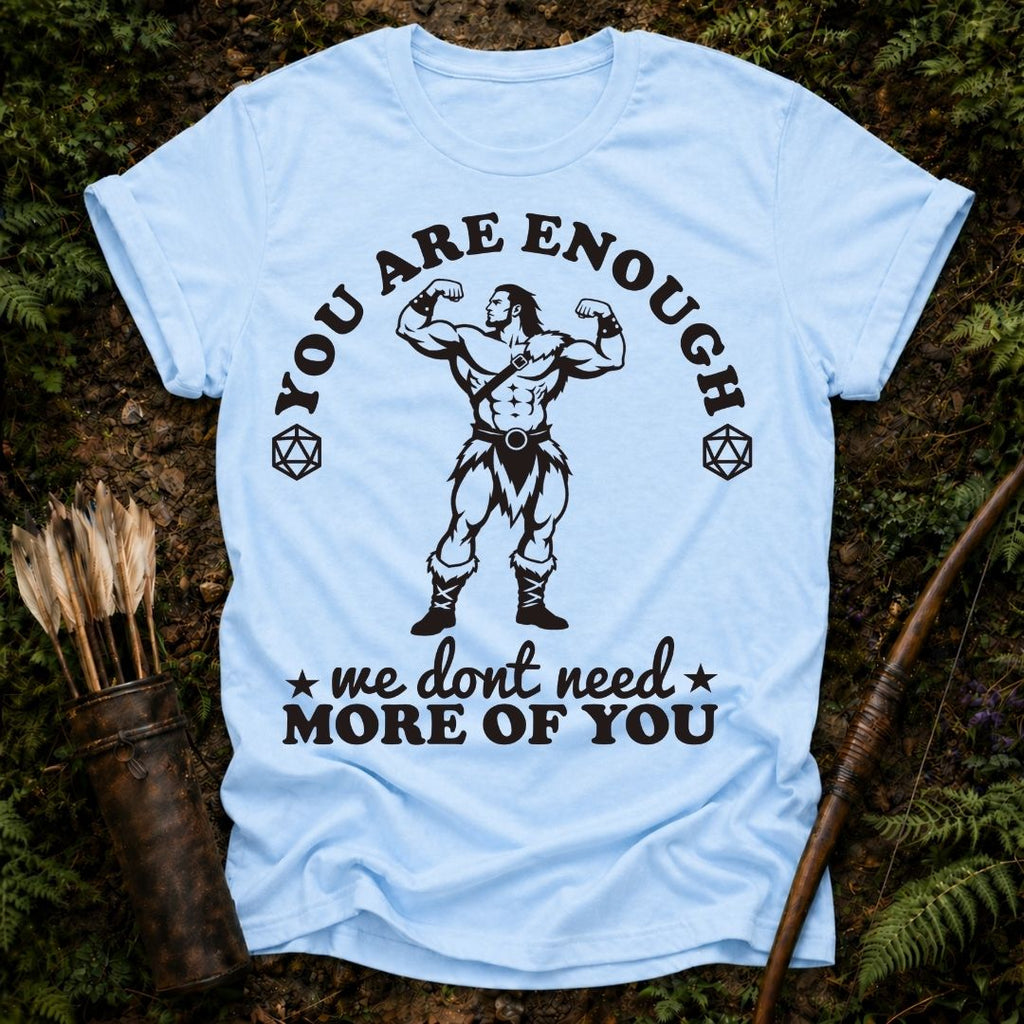 You are Enough T-Shirt
