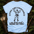 You are Enough T-Shirt