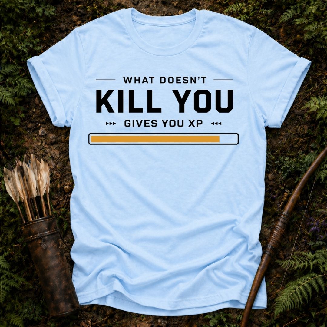 What Doesn't Kill you T-Shirt